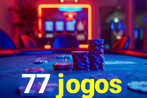 77 jogos